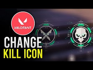 How To Change The Kill Icon In Valorant - Step By Step (2026)