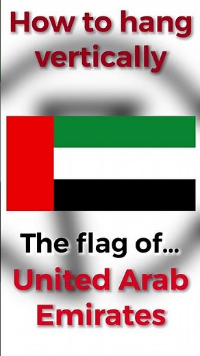 Correct way to hang the UAE flag vertically
