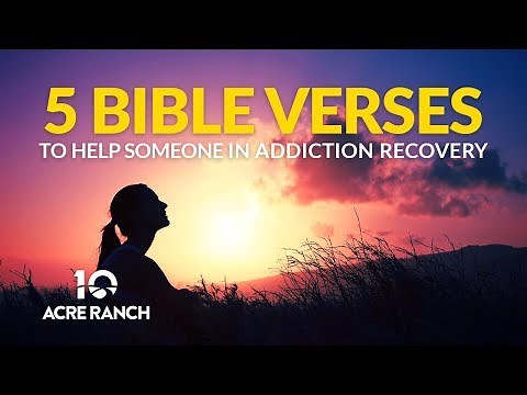 5 Bible Verses to Help Someone in Addiction Recovery