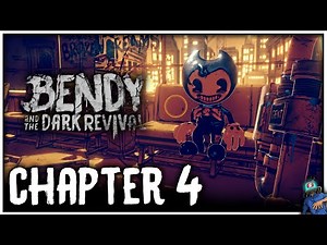 Bendy & the Dark Revival Chapter 4 Gameplay Walkthrough (w/ Commentary)