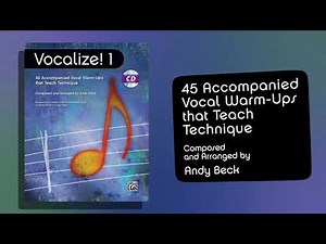 Vocalize! 1 - 45 Accompanied Vocal Warm-Ups that Teach Technique by Andy Beck