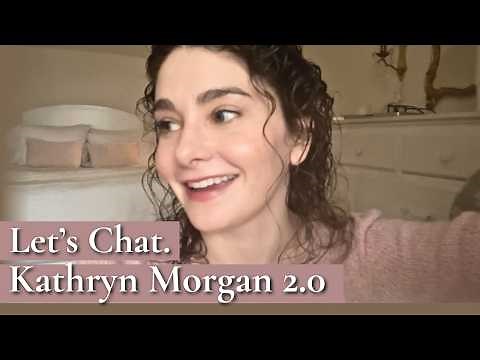 We need to talk... The 12-Year Update ❤️ Kathryn Morgan 2.0