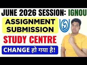 😱 IGNOU June 2026 Assignment Submission Big Update: Study Centre Changed | Ignou Assignment 2026