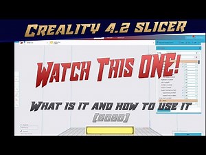 Creality Slicer 4.2! 2020 edition! What is it and how to use!