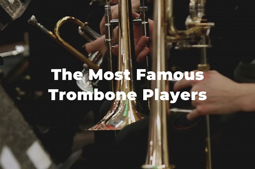 16 Of The Most Famous Trombone Players You Should Know