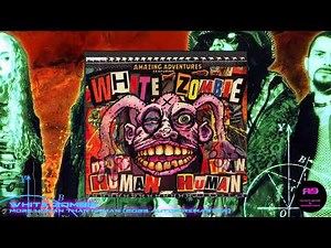 White Zombie - More Human Than Human (2023 auto9 Remaster)
