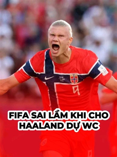 Haaland càn quét World Cup: Điểm nhấn và lịch thi đấu 2026