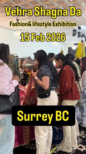 ✨ Vehra Shagna Da ✨ Fashion & Lifestyle Exhibition 📅 15 February 2026 📍 Newton Arena, Newton Recreation Center 📌 Surrey, BC | Canada 🎉 FREE ENTRY FOR ALL 🎉 Step into a vibrant world of fashion, lifestyle & wedding vibes 💃🛍️ ✨ 20 Fashion & Lifestyle Vendors under one roof 💸 Amazing deals, discounts & special offers 🎁 Fun activities & exciting draws EVERY HOUR 🛍️ Save more • Shop more • Enjoy more Bring your friends & family and experience the festive charm of Vehra Shagna Da 💛 📸 Perfe