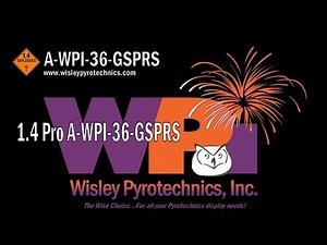 Wisley Pyrotechnics Inc., A-WPI-36-GSPRS, Articles of Pyrotechnic, 1.4 Pro firework