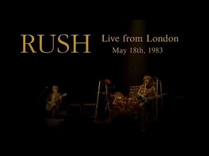 Rush - May 18th, 1983 - Live from London - Night 2