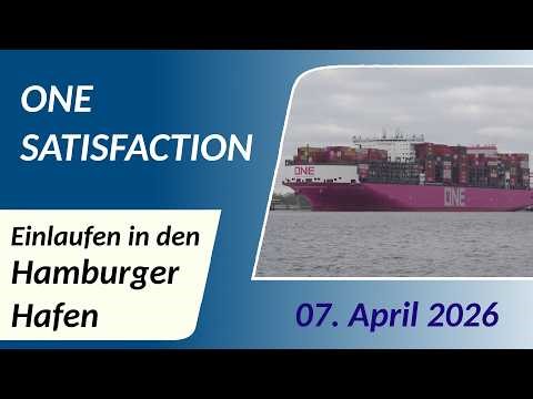 ONE SATISFACTION: Erstanlauf im Hamburger Hafen am 7. April 2026
