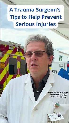 A Trauma Surgeon’s Tips to Help Prevent Serious Injuries