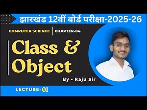 12th Computer science chap 4 | Lec - 01 | Class and Object | class 12 computer Science jac