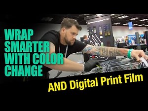 How to Wrap Smarter with Color Change AND Digital Print Film