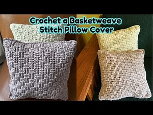 How to Crochet a Basketweave Stitch Pillow Cover – Step-by-Step Tutorial!