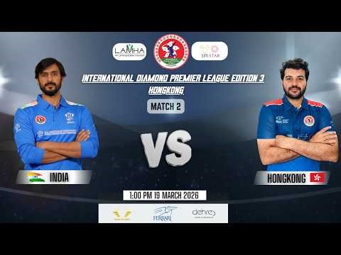 India VS Hong Kong – Match 2 | International Diamond Premier League Edition 3 LIVE
