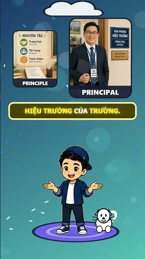 Principal Hay Principle? Mẹo Nhớ Chữ “PAL”
