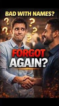 Bad at Remembering Names? Do This Instead