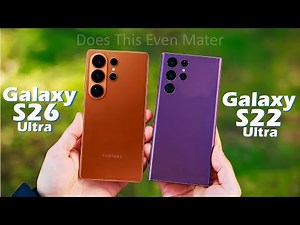 Samsung S26 Ultra vs S22 Ultra -The Biggest Improvements Revealed