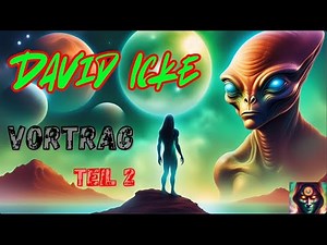 Es ist Zeit aufzustehen - Vortrag von David Icke auf deutsch Teil 2💚👽🛸