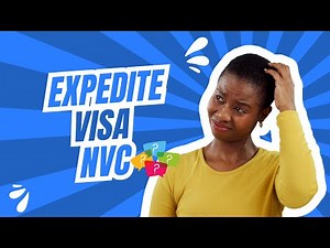 How to Expedite Your Visa with NVC: Step-by-Step Guide to Speed Up Processing