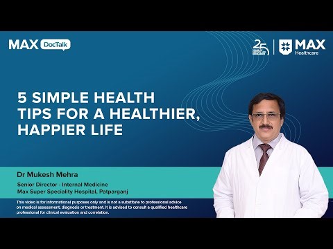 5 Simple Health Tips for a Healthier, Happier Life | Dr. Mukesh Mehr