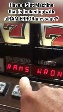 Easy way to fix your Slot Machine with a RAM ERROR message