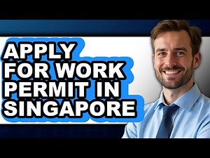 How To Apply For Work Permit In Singapore (Full Guide)