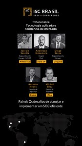 Junte-se a executivos das empresas: Pinterest, Colgate, ASIS SP, Rumo e ITAU para entender os desafios de planejar e implementar um SOC eficiente. Impulsione sua carreira, garanta sua credencial para a ISC Brasil Conference: https://na.eventscloud.com/ereg/newreg.php?eventid=778761&categoryid=5132230&subcategoryid=5274270&utm_source=facebook&utm_campaign=credenciamento&utm_medium=socialmedia&utm_content=reel8jul&utm_ref=reel8jul | ISC Brasil | Facebook