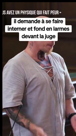 il demande à se faire interner et fond en larmes devant la juge #pourtoi #documentary #viral #histoire