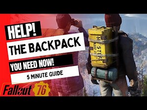Fallout 76 The BackPack You Need and Back Pack Mods