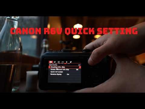 A Quick Guide to Canon R6 Mark II Settings - My Essential First Adjustments