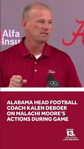 Alabama head coach on Malachi Moore's outburst during Vanderbilt game