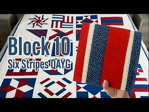 How to Make a Six Stripes Quilt Block Simply Easy! | Stars & Stripes Challenge Block 10