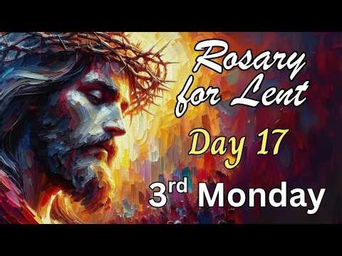 ✝️ ROSARY FOR LENT, THIRD MONDAY OF LENT ROSARY, Sorrowful Mysteries, Lenten Rosary