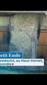The case of little Emile: the Vedovini house in Haut-Vernet targeted by arson