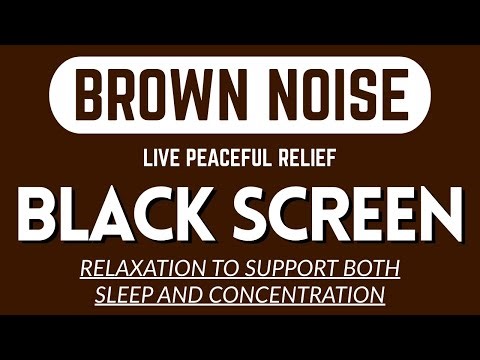 Live Peaceful Relief With Brown Sound Noise | BLACK SCREEN | 11-Hour Live, No AD
