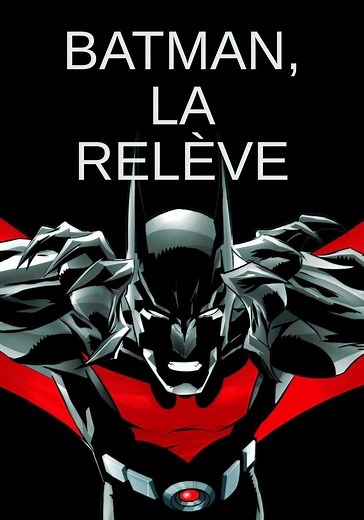 Regarder la série Batman - La relève streaming