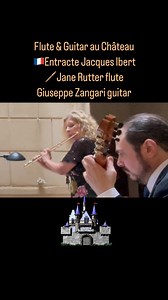 43 reactions | 愈Flute & Guitar in a  Château Entr’acte Jacques Ibert | Jane Rutter French Flute | Facebook