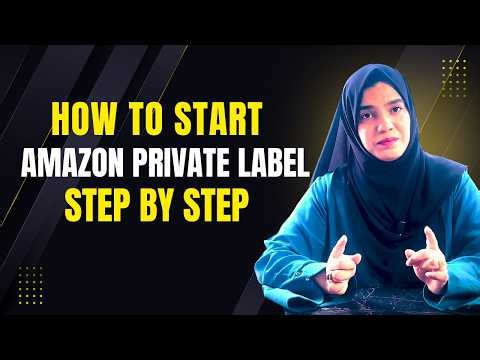 How to Start Amazon Private Label - Step by Step Guide | EREIN