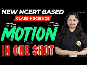 Class 9 Science | Motion Complete Chapter Explanation | Motion In One Shot | New NCERT Chapter 7