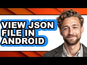 How to View Json File in Android - Easy Guide