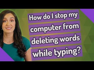 How do I stop my computer from deleting words while typing?