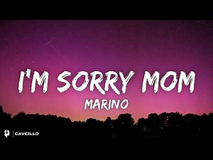 Marino - Im Sorry Mom (Lyrics)