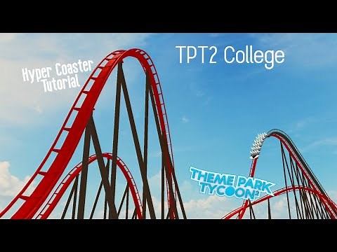Hyper Coaster Tutorial - TPT2 College - Theme Park Tycoon 2