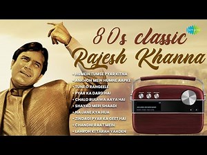 80s Classic with Rajesh Khanna | Humein Tumse Pyar Kitna | Ankhon Mein Humne Aapke | Old Hindi Songs