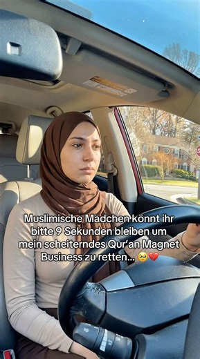 Muslimische Mädchen, könnt ihr bitte 9 Sekunden bleiben, um mein scheiterndes Qur’an-Magnet-Business