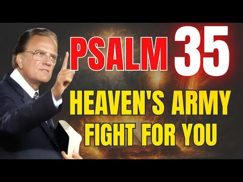 PSALM 35: Expose Hidden Enemies and Destroy Witchcraft Now | Powerful Prayer | Billy Graham