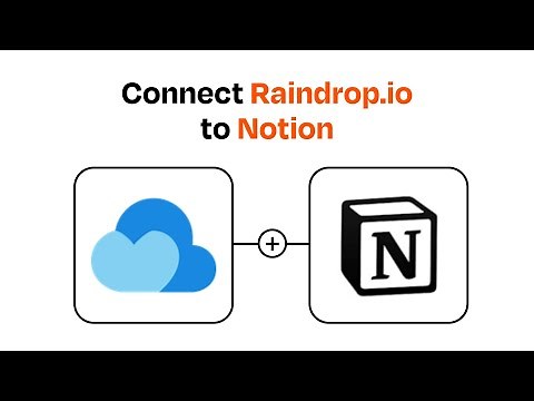 How to connect Raindrop.io to Notion - Easy Integration