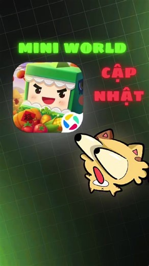 Cập Nhật Mới Trong Mini World: Khám Phá Trò Chơi Này